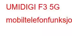 UMIDIGI F3 5G mobiltelefonfunksjoner