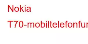 Nokia T70-mobiltelefonfunksjoner