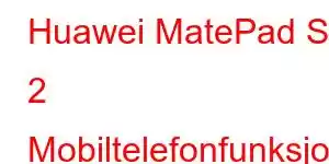 Huawei MatePad SE 2 Mobiltelefonfunksjoner