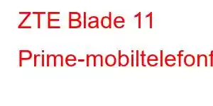 ZTE Blade 11 Prime-mobiltelefonfunksjoner