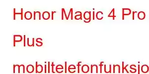 Honor Magic 4 Pro Plus mobiltelefonfunksjoner