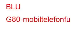 BLU G80-mobiltelefonfunksjoner