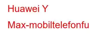 Huawei Y Max-mobiltelefonfunksjoner