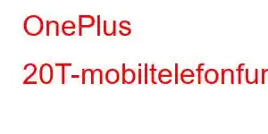 OnePlus 20T-mobiltelefonfunksjoner