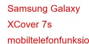 Samsung Galaxy XCover 7s mobiltelefonfunksjoner