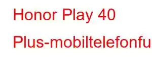 Honor Play 40 Plus-mobiltelefonfunksjoner