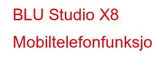 BLU Studio X8 Mobiltelefonfunksjoner