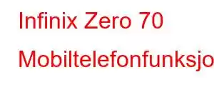 Infinix Zero 70 Mobiltelefonfunksjoner