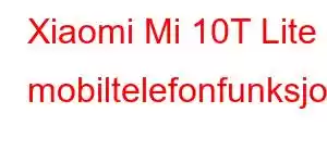 Xiaomi Mi 10T Lite mobiltelefonfunksjoner