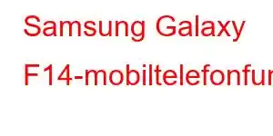 Samsung Galaxy F14-mobiltelefonfunksjoner