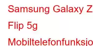 Samsung Galaxy Z Flip 5g Mobiltelefonfunksjoner