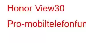 Honor View30 Pro-mobiltelefonfunksjoner