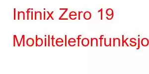 Infinix Zero 19 Mobiltelefonfunksjoner