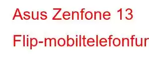 Asus Zenfone 13 Flip-mobiltelefonfunksjoner