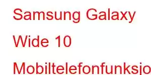 Samsung Galaxy Wide 10 Mobiltelefonfunksjoner