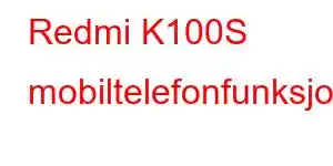 Redmi K100S mobiltelefonfunksjoner