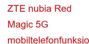 ZTE nubia Red Magic 5G mobiltelefonfunksjoner