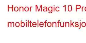 Honor Magic 10 Pro mobiltelefonfunksjoner