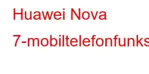 Huawei Nova 7-mobiltelefonfunksjoner