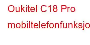 Oukitel C18 Pro mobiltelefonfunksjoner