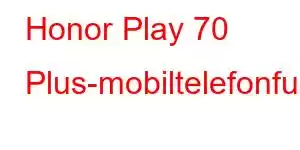 Honor Play 70 Plus-mobiltelefonfunksjoner