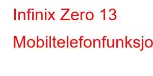 Infinix Zero 13 Mobiltelefonfunksjoner