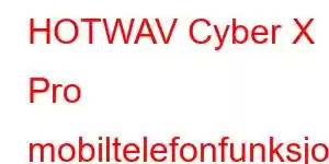 HOTWAV Cyber ​​​​X Pro mobiltelefonfunksjoner