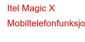 Itel Magic X Mobiltelefonfunksjoner