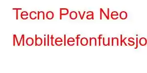 Tecno Pova Neo Mobiltelefonfunksjoner