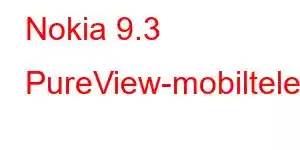 Nokia 9.3 PureView-mobiltelefonfunksjoner