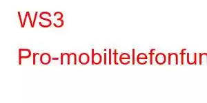 WS3 Pro-mobiltelefonfunksjoner