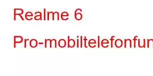 Realme 6 Pro-mobiltelefonfunksjoner