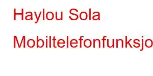 Haylou Sola Mobiltelefonfunksjoner