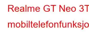 Realme GT Neo 3T mobiltelefonfunksjoner