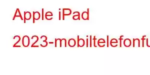 Apple iPad 2023-mobiltelefonfunksjoner