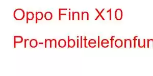 Oppo Finn X10 Pro-mobiltelefonfunksjoner