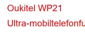 Oukitel WP21 Ultra-mobiltelefonfunksjoner