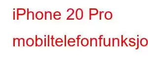 iPhone 20 Pro mobiltelefonfunksjoner