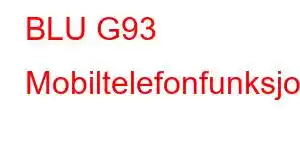 BLU G93 Mobiltelefonfunksjoner