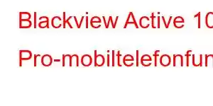 Blackview Active 10 Pro-mobiltelefonfunksjoner