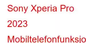 Sony Xperia Pro 2023 Mobiltelefonfunksjoner