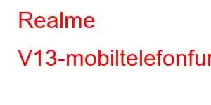 Realme V13-mobiltelefonfunksjoner