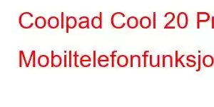 Coolpad Cool 20 Pro Mobiltelefonfunksjoner