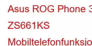 Asus ROG Phone 3 ZS661KS Mobiltelefonfunksjoner