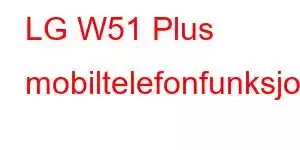 LG W51 Plus mobiltelefonfunksjoner