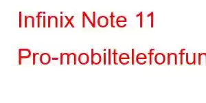 Infinix Note 11 Pro-mobiltelefonfunksjoner