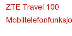 ZTE Travel 100 Mobiltelefonfunksjoner