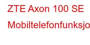 ZTE Axon 100 SE Mobiltelefonfunksjoner