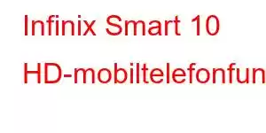 Infinix Smart 10 HD-mobiltelefonfunksjoner