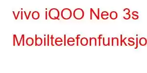 vivo iQOO Neo 3s Mobiltelefonfunksjoner